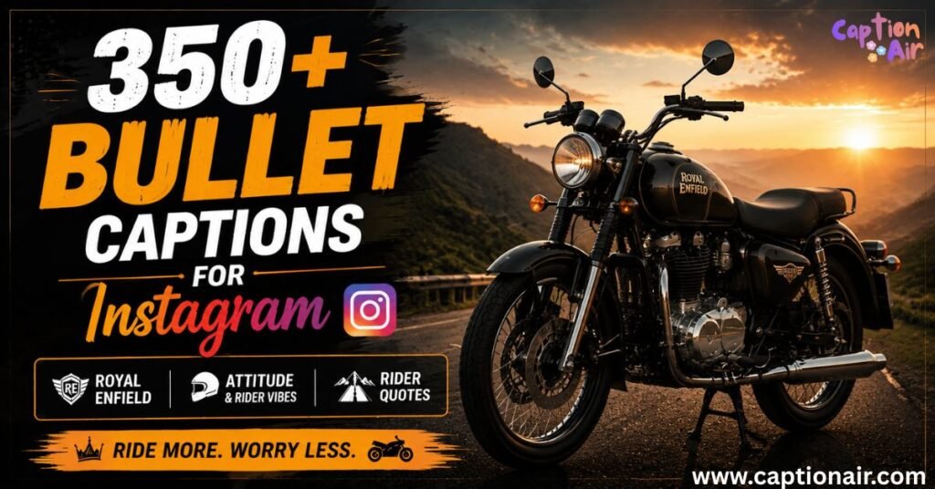 350-bullet-captions-for-instagram-royal-enfield-attitude-and-rider-quotes