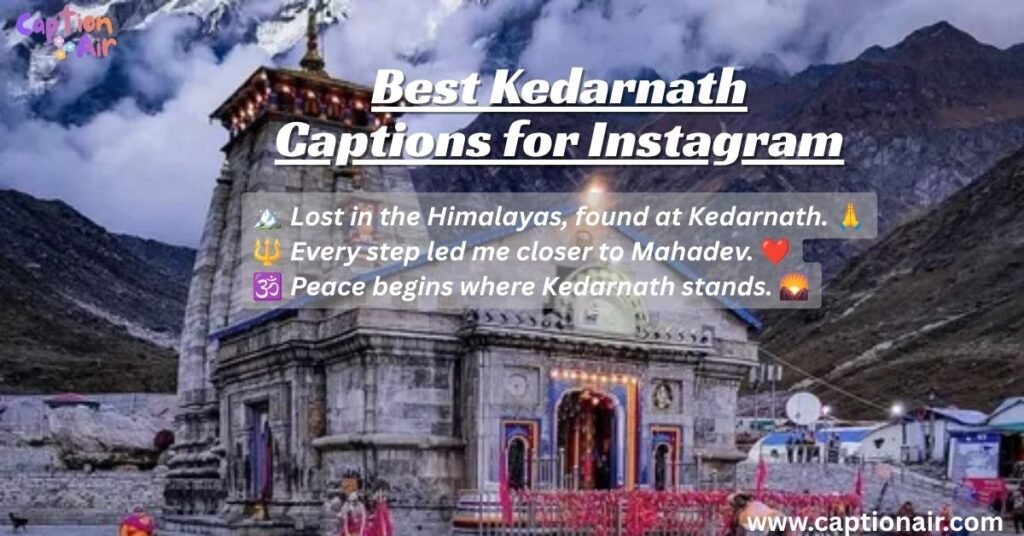 Best Kedarnath Captions for Instagram