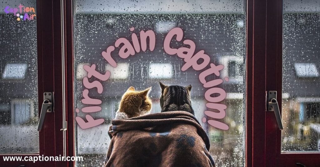First Rain Captions for Instagram